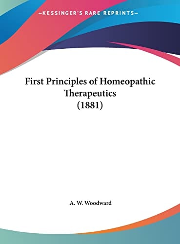 First Principles of Homeopathic Therapeutics (1881)
