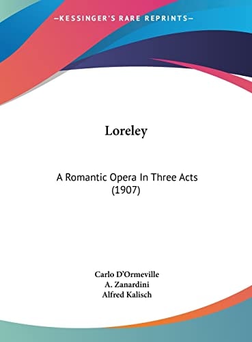 Loreley: A Romantic Opera In Three Acts (1907)