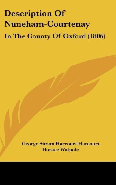 Description Of Nuneham-Courtenay: In The County Of Oxford (1806)