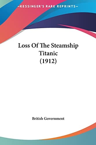 Loss Of The Steamship Titanic (1912)