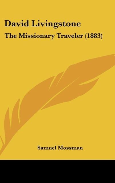 David Livingstone: The Missionary Traveler (1883)