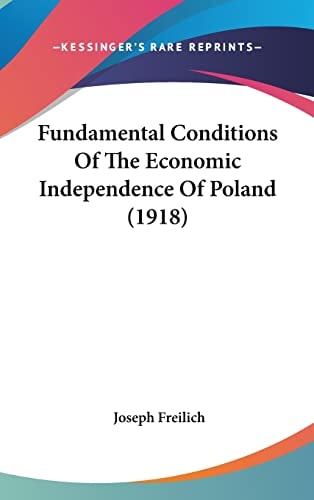Fundamental Conditions Of The Economic Independence Of Poland (1918)