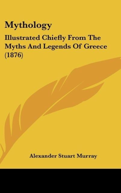 Mythology: Illustrated Chiefly From The Myths And Legends Of Greece (1876)