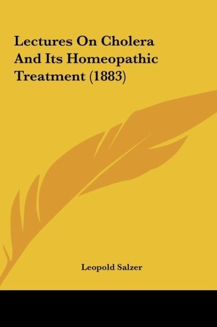 Lectures On Cholera And Its Homeopathic Treatment (1883)