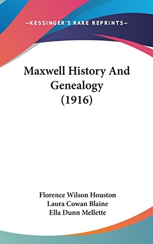 Maxwell History And Genealogy (1916)