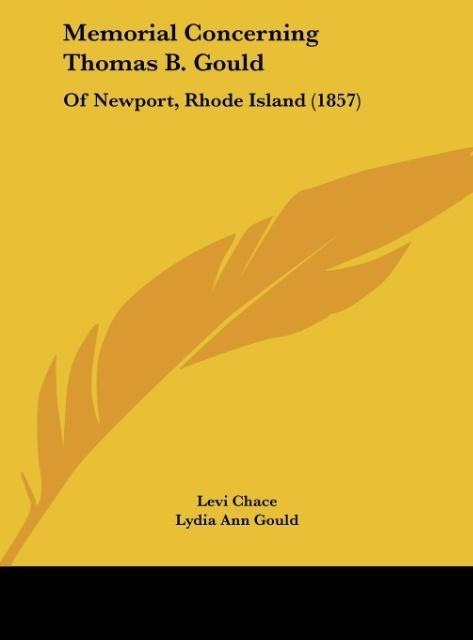 Memorial Concerning Thomas B. Gould: Of Newport, Rhode Island (1857)