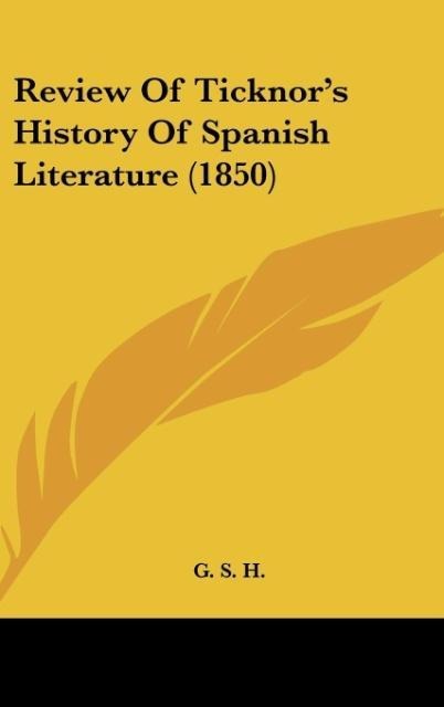 Review Of Ticknors History Of Spanish Literature (1850)