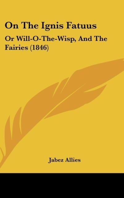 On The Ignis Fatuus: Or Will-O-The-Wisp, And The Fairies (1846)