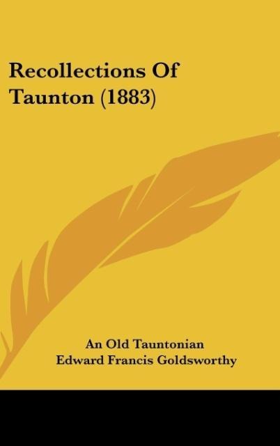 Recollections Of Taunton (1883)