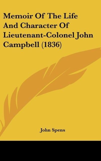 Memoir Of The Life And Character Of Lieutenant-Colonel John Campbell (1836)