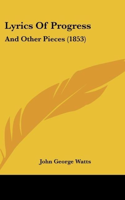 Lyrics Of Progress: And Other Pieces (1853)