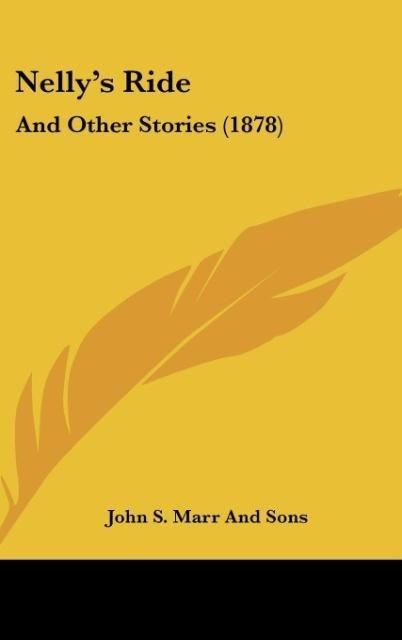 Nellys Ride: And Other Stories (1878)