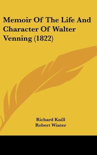 Memoir Of The Life And Character Of Walter Venning (1822)