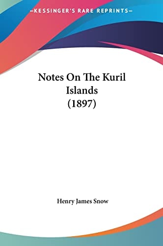 Notes On The Kuril Islands (1897)