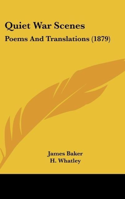 Quiet War Scenes: Poems And Translations (1879)