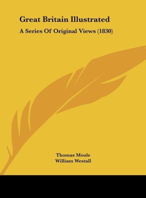 Great Britain Illustrated: A Series Of Original Views (1830)