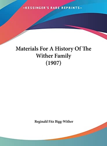 Materials For A History Of The Wither Family (1907)