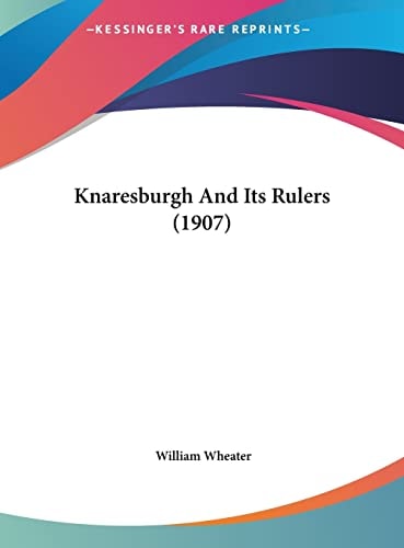 Knaresburgh And Its Rulers (1907)