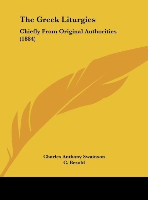 The Greek Liturgies: Chiefly From Original Authorities (1884)