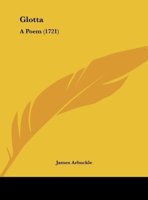 Glotta: A Poem (1721)