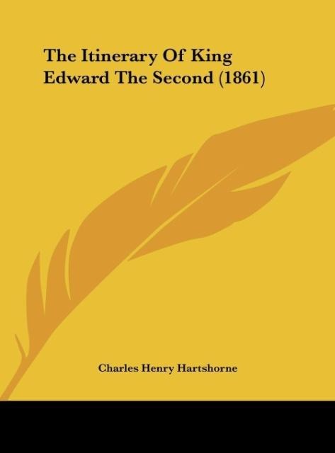 The Itinerary Of King Edward The Second (1861)