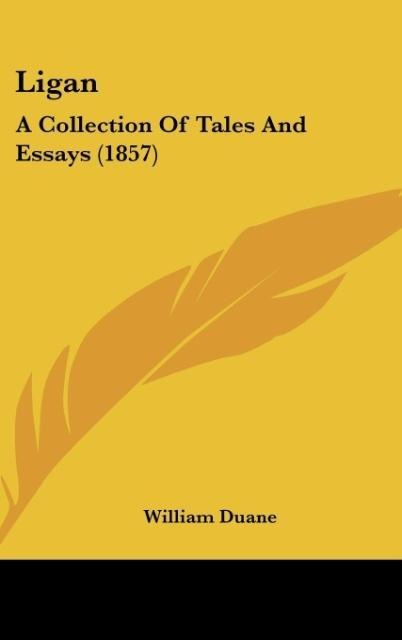 Ligan: A Collection Of Tales And Essays (1857)