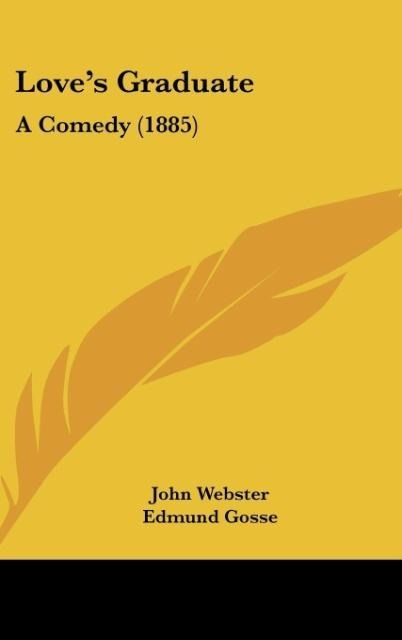 Loves Graduate: A Comedy (1885)