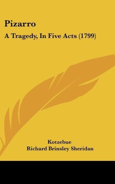 Pizarro: A Tragedy, In Five Acts (1799)