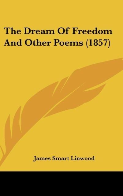 The Dream Of Freedom And Other Poems (1857)