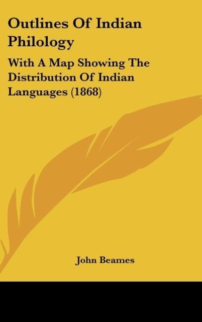 Outlines Of Indian Philology: With A Map Showing The Distribution Of Indian Languages (1868)