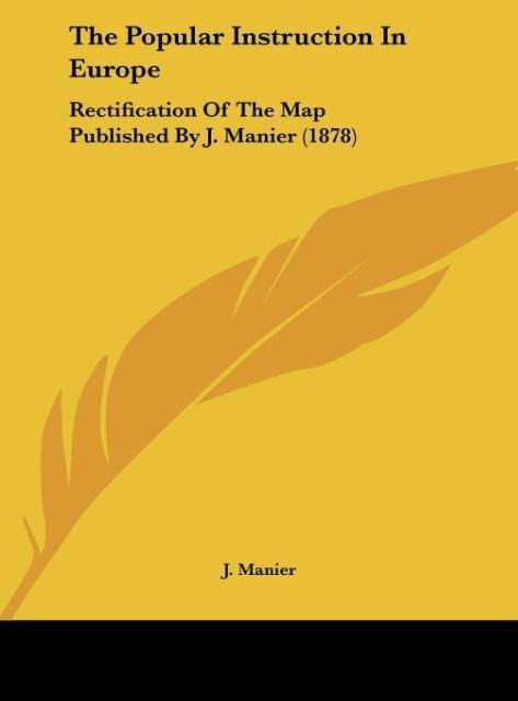 The Popular Instruction In Europe: Rectification Of The Map Published By J. Manier (1878)