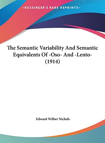 The Semantic Variability And Semantic Equivalents Of -Oso- And -Lento- (1914)