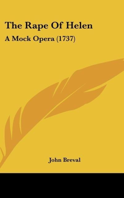 The Rape Of Helen: A Mock Opera (1737)