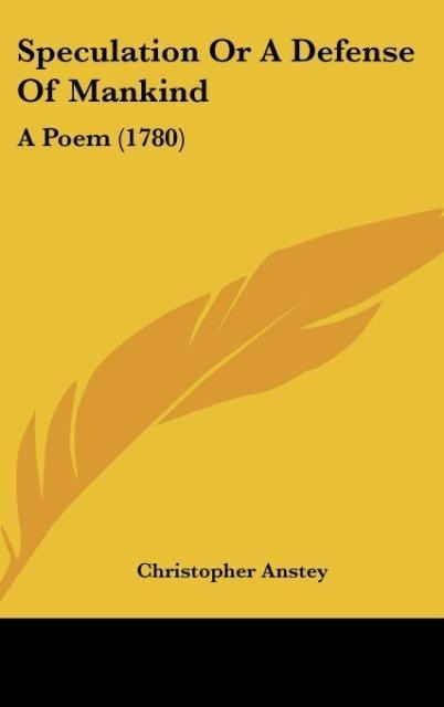Speculation Or A Defense Of Mankind: A Poem (1780)