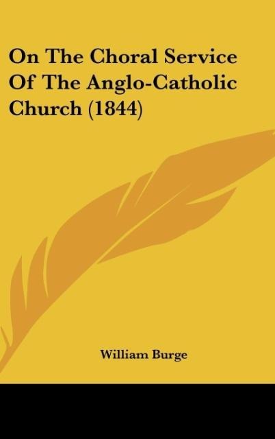 On The Choral Service Of The Anglo-Catholic Church (1844)