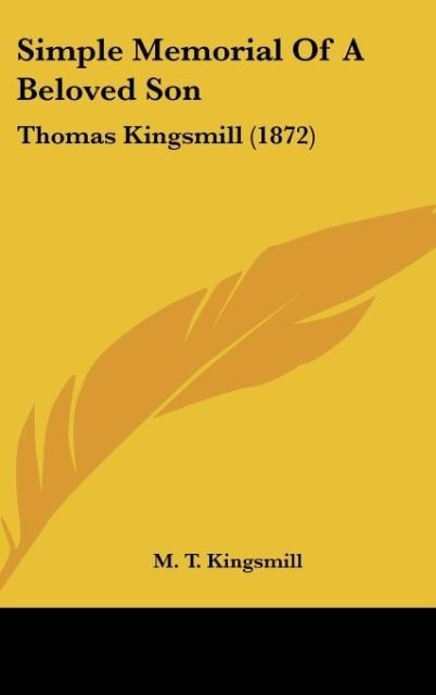 Simple Memorial Of A Beloved Son: Thomas Kingsmill (1872)