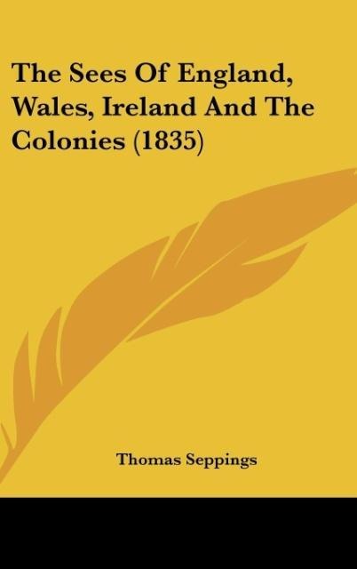 The Sees Of England, Wales, Ireland And The Colonies (1835)