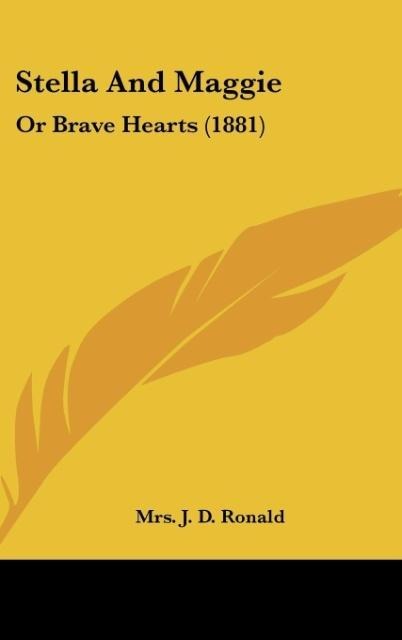 Stella And Maggie: Or Brave Hearts (1881)