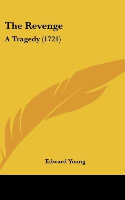 The Revenge: A Tragedy (1721)