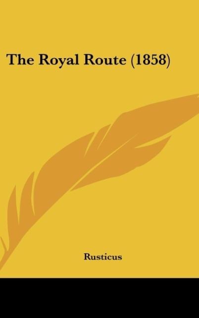 The Royal Route (1858)