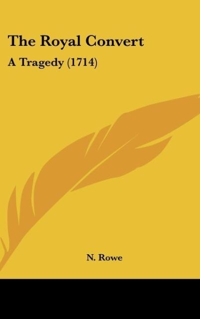 The Royal Convert: A Tragedy (1714)