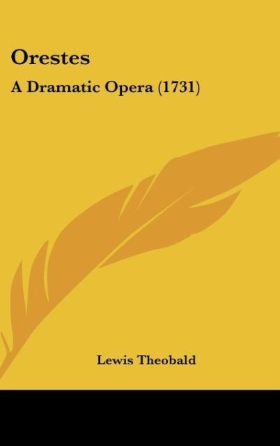 Orestes: A Dramatic Opera (1731)