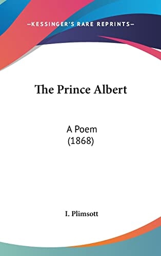 The Prince Albert: A Poem (1868)