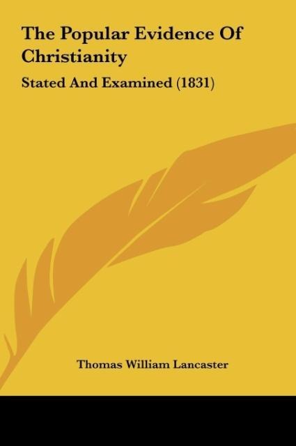 The Popular Evidence Of Christianity: Stated And Examined (1831)