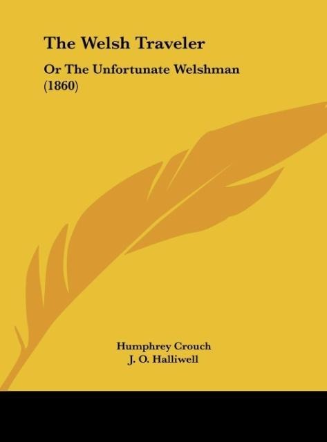 The Welsh Traveler: Or The Unfortunate Welshman (1860)