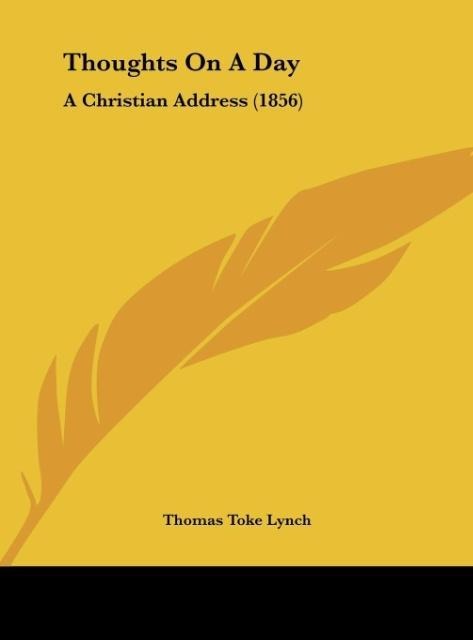 Thoughts On A Day: A Christian Address (1856)