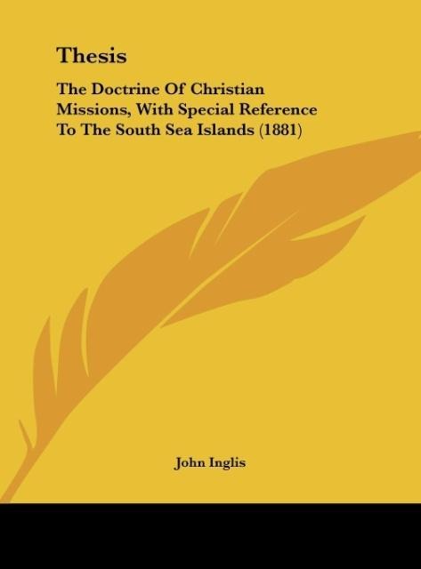 Thesis: The Doctrine Of Christian Missions, With Special Reference To The South Sea Islands (1881)