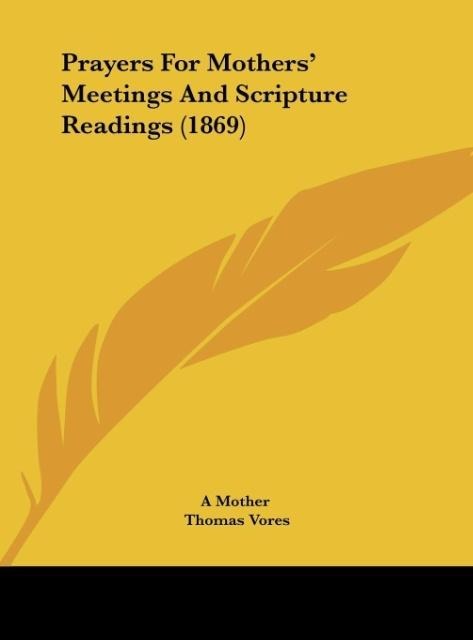 Prayers For Mothers Meetings And Scripture Readings (1869)