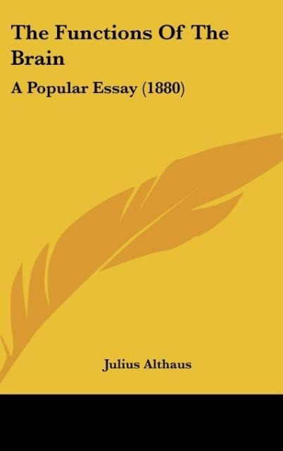 The Functions Of The Brain: A Popular Essay (1880)