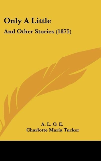 Only A Little: And Other Stories (1875)